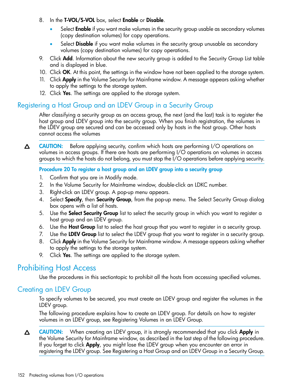 Prohibiting host access, Creating an ldev group | HP XP P9500 Storage User Manual | Page 152 / 335