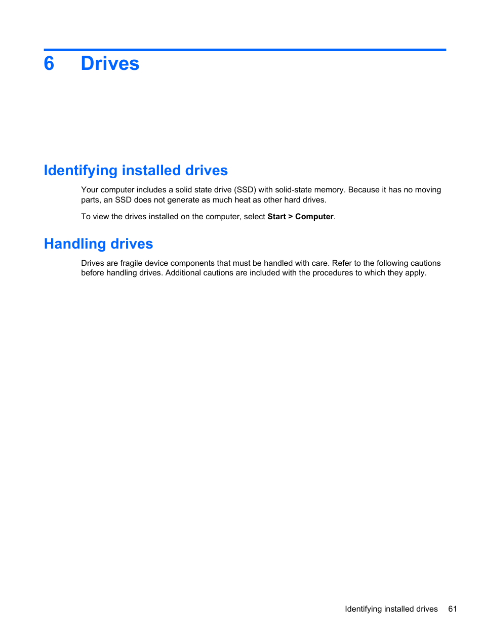 Drives, Identifying installed drives, Handling drives | 6 drives, Identifying installed drives handling drives, 6drives | HP Pavilion dv3-4001tx Entertainment Notebook PC User Manual | Page 71 / 124