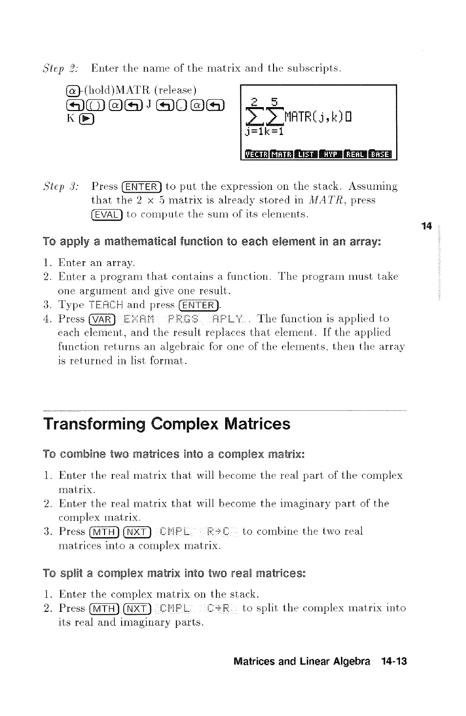 Transforming complex matrices, To combine two matrices into a complex matrix, To split a complex matrix into two real matrices | Odd ©o j s30 ® o | HP 48g Graphing Calculator User Manual | Page 177 / 612