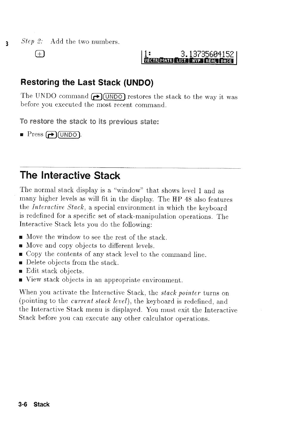 To restore the stack to its previous state, The interactive stack, The interactive stack -6 | HP 48g Graphing Calculator User Manual | Page 42 / 612