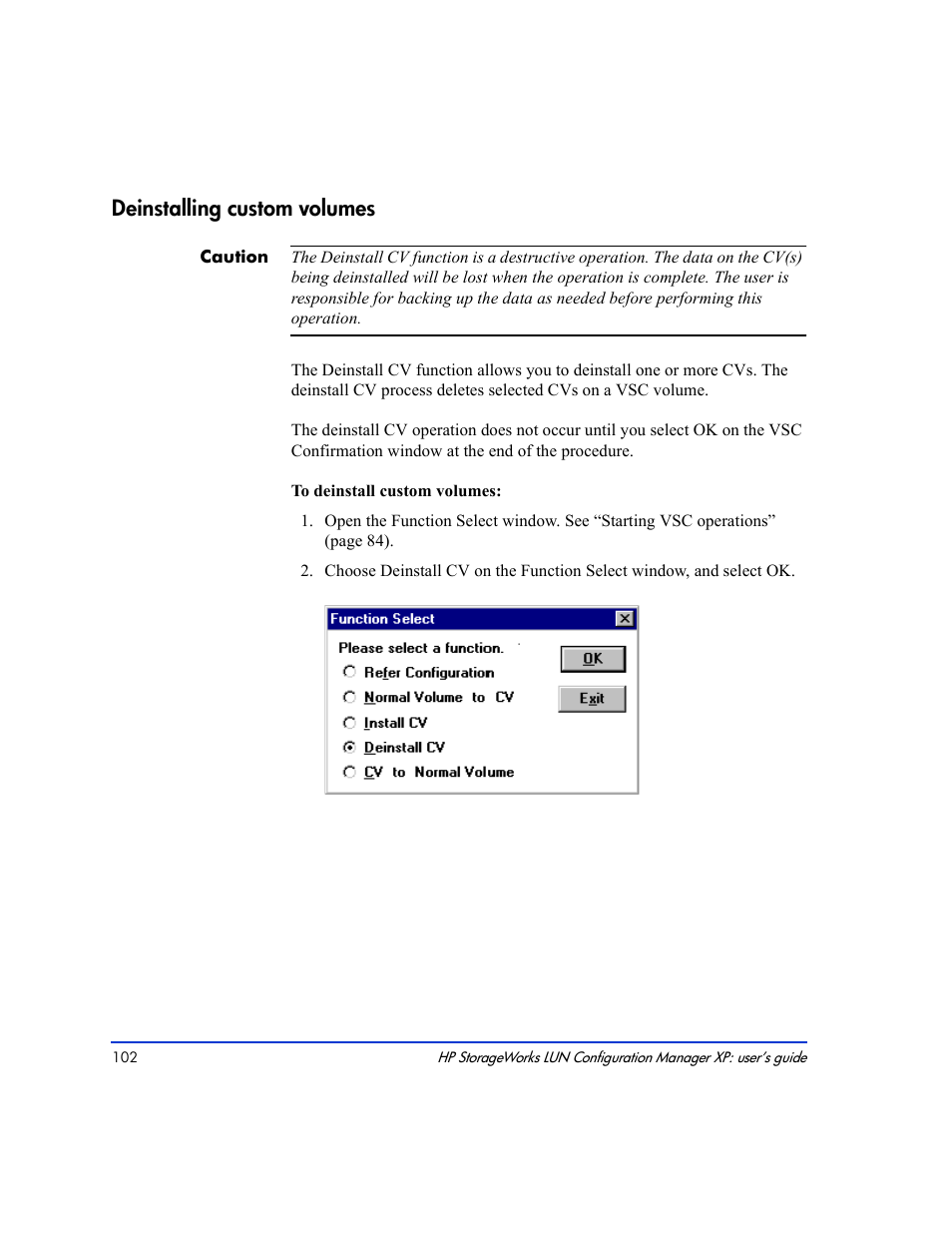 Deinstalling custom volumes 102, Deinstalling custom volumes | HP LUN Configuration Manager XP Software User Manual | Page 102 / 144