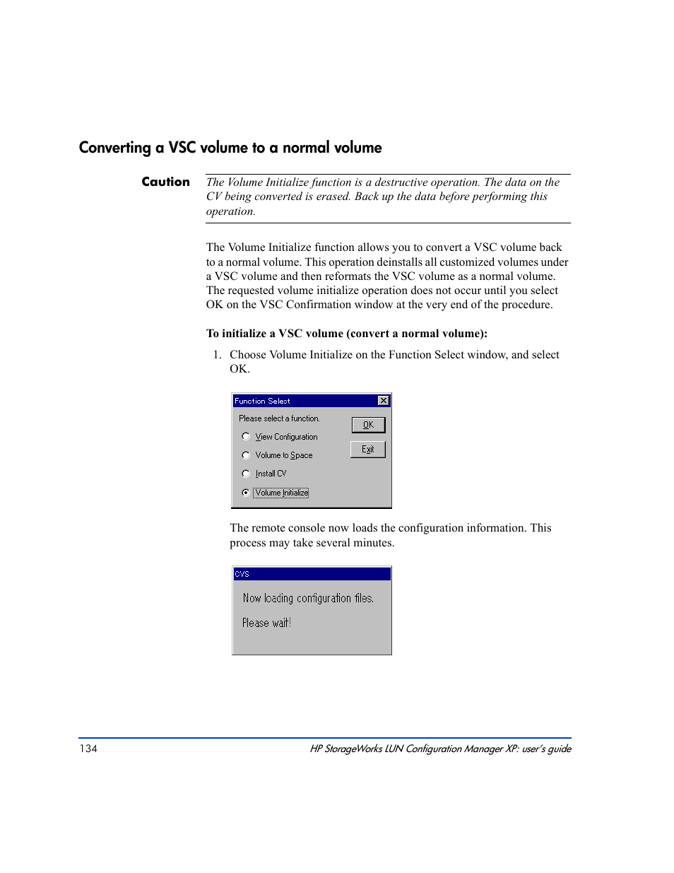 Converting a vsc volume to a normal volume 134, Converting a vsc volume to a normal volume | HP LUN Configuration Manager XP Software User Manual | Page 134 / 144