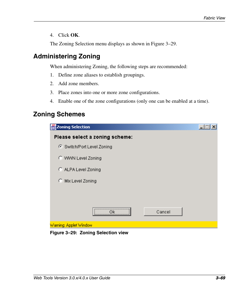 Administering zoning, Zoning schemes, Figure 3-29: zoning selection view | Administering zoning –69 zoning schemes –69, Zoning selection view –69 | HP StorageWorks 2.32 SAN Switch User Manual | Page 105 / 348