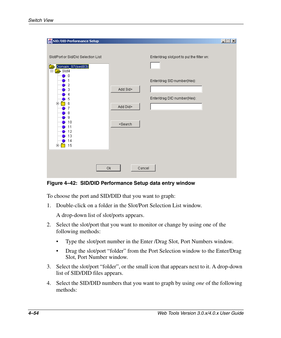 Sid/did performance setup data entry window –54, Figure 4–42, D to be charted. figure 4–42 is an | HP StorageWorks 2.32 SAN Switch User Manual | Page 210 / 348