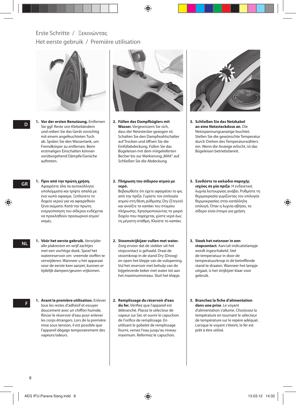 Erste schritte, Ξεκινώντας het eerste gebruik, Première utilisation | AEG DB5130CO User Manual | Page 8 / 20
