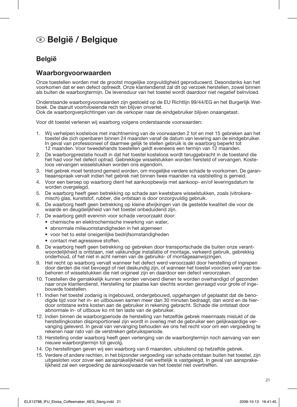 Aösterreich, Bbelgië / belgique, Garantiebedingungen für raumpflege-/kleingeräte | België waarborgvoorwaarden | AEG KF3110 User Manual | Page 21 / 24