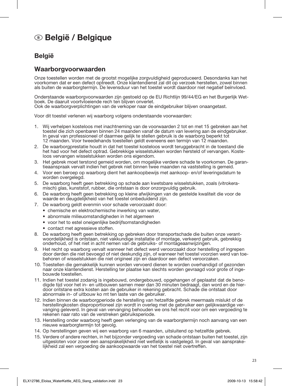 Aösterreich, Bbelgië / belgique, Garantiebedingungen für raumpflege-/kleingeräte | België waarborgvoorwaarden | AEG EWA3110 User Manual | Page 23 / 28