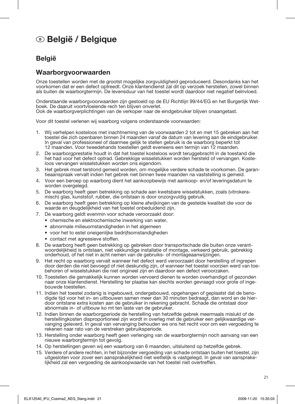 Aösterreich, Bbelgië / belgique, Garantiebedingungen für raumpflege-/kleingeräte | België waarborgvoorwaarden | AEG HM4200 User Manual | Page 21 / 24