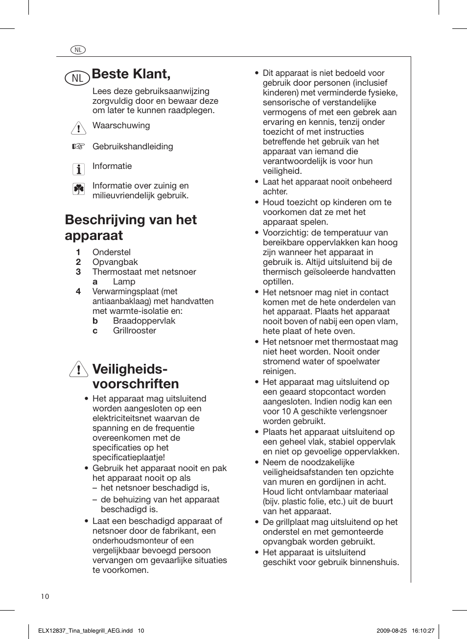 Beste klant, Beschrijving van het apparaat, Veiligheids- voorschriften | Bediening, Praktische tips, Reiniging en onderhoud, Voorbereiden van de tafelgrill, Werken met de tafelgrill | AEG TG340 User Manual | Page 10 / 28