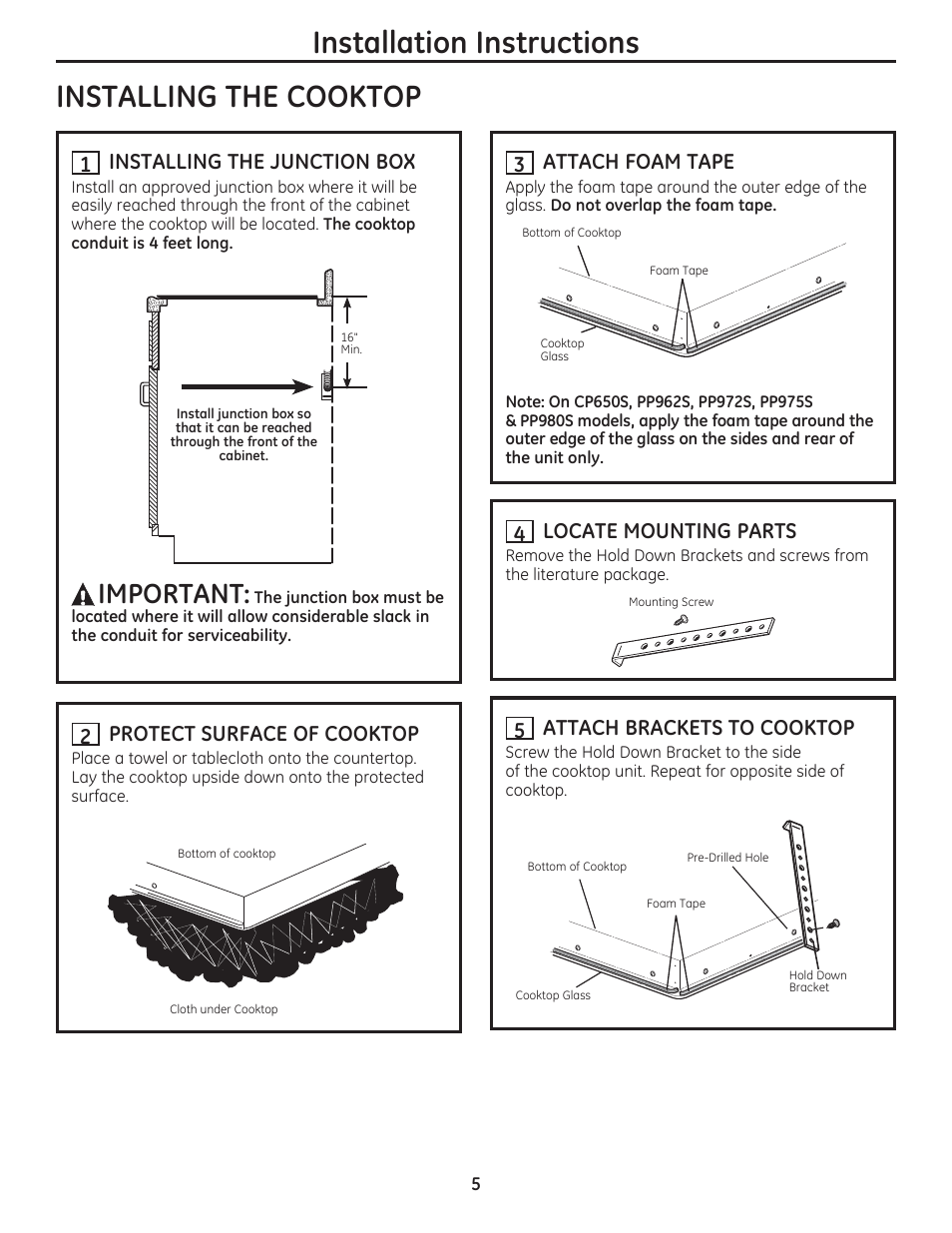 Installation instructions, Installing the cooktop, Important | Installing the junction box, Protect surface of cooktop, Attach foam tape, Locate mounting parts, Attach brackets to cooktop | GE PP975SMSS User Manual | Page 5 / 16