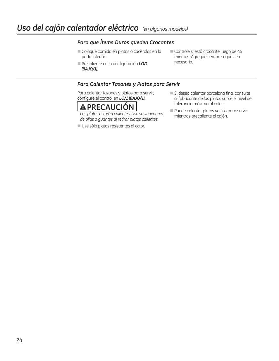 Para que ítems duros queden crocantes, Para calentar tazones y platos para servir, Uso del cajón calentador eléctrico | A precaucion | GE JGBP27DEMWW User Manual | Page 80 / 112