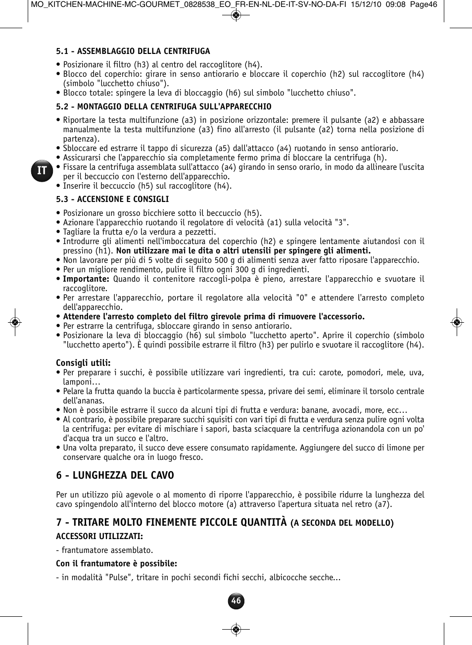 6 - lunghezza del cavo, 7 - tritare molto finemente piccole quantità | Moulinex MASTERCHEF GOURMET QA402G User Manual | Page 42 / 82