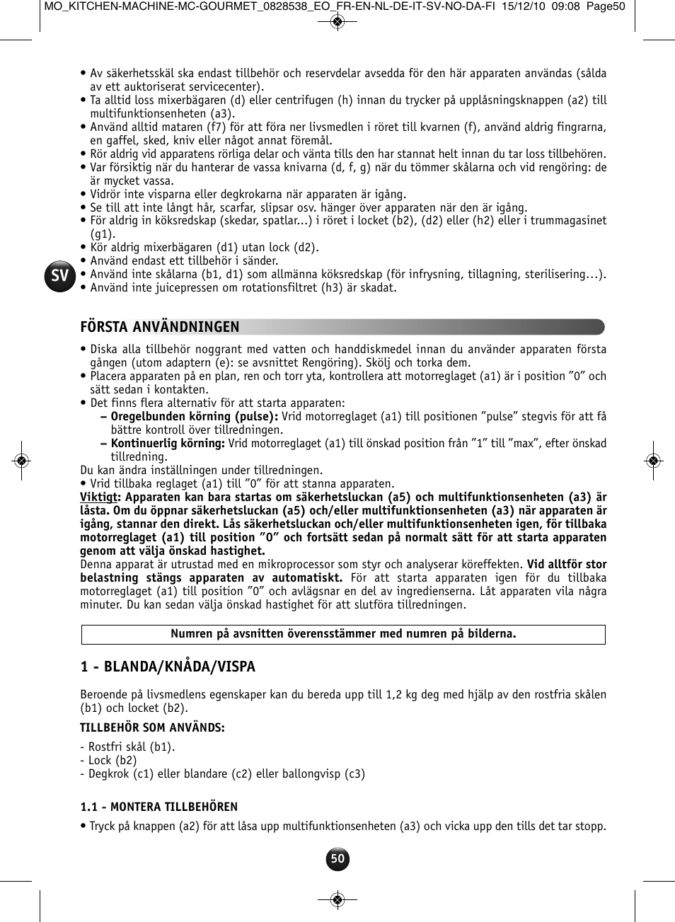 1 - blanda/knåda/vispa, Första användningen | Moulinex MASTERCHEF GOURMET QA402G User Manual | Page 46 / 82
