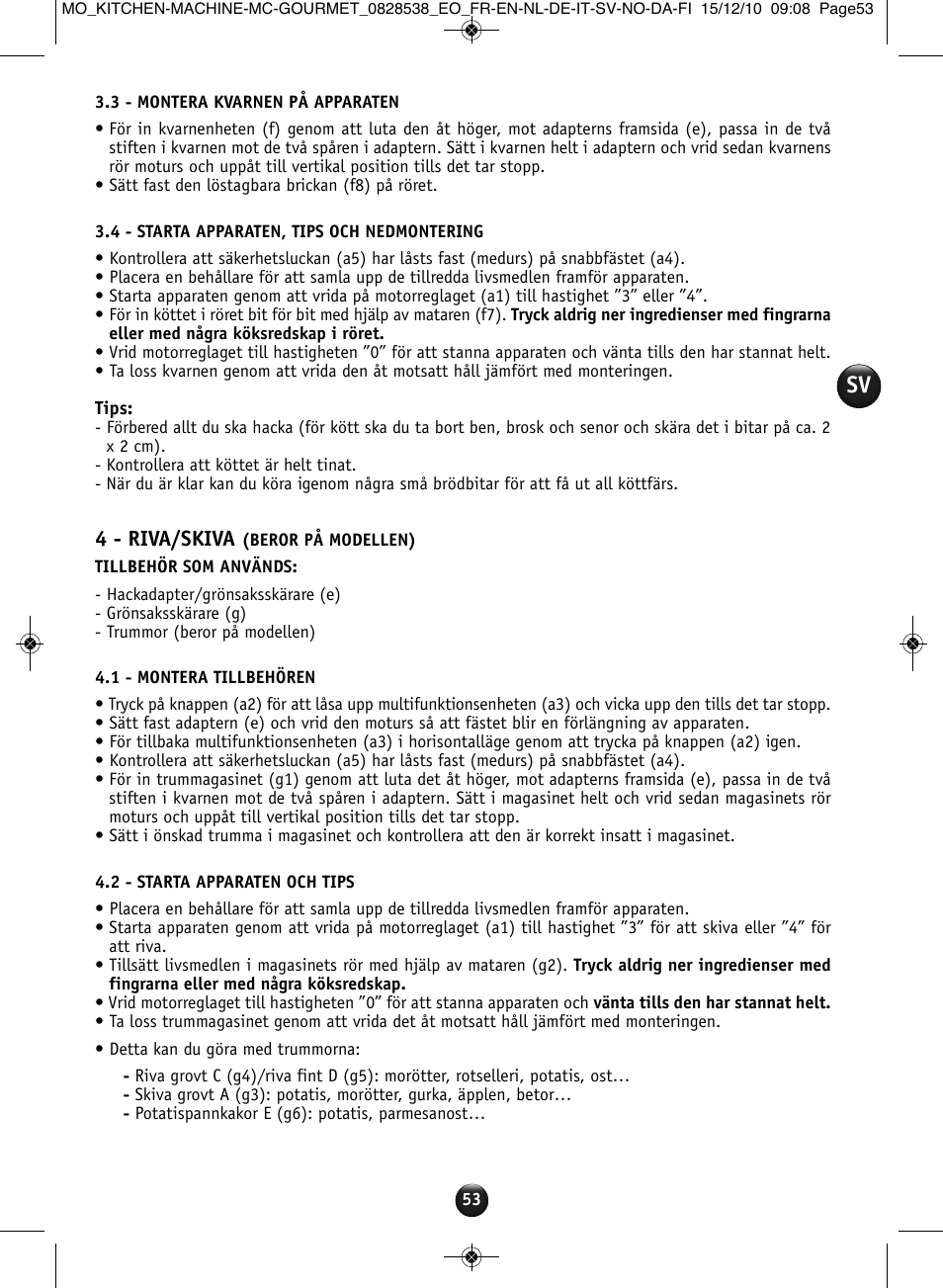 4 - riva/skiva | Moulinex MASTERCHEF GOURMET QA402G User Manual | Page 49 / 82