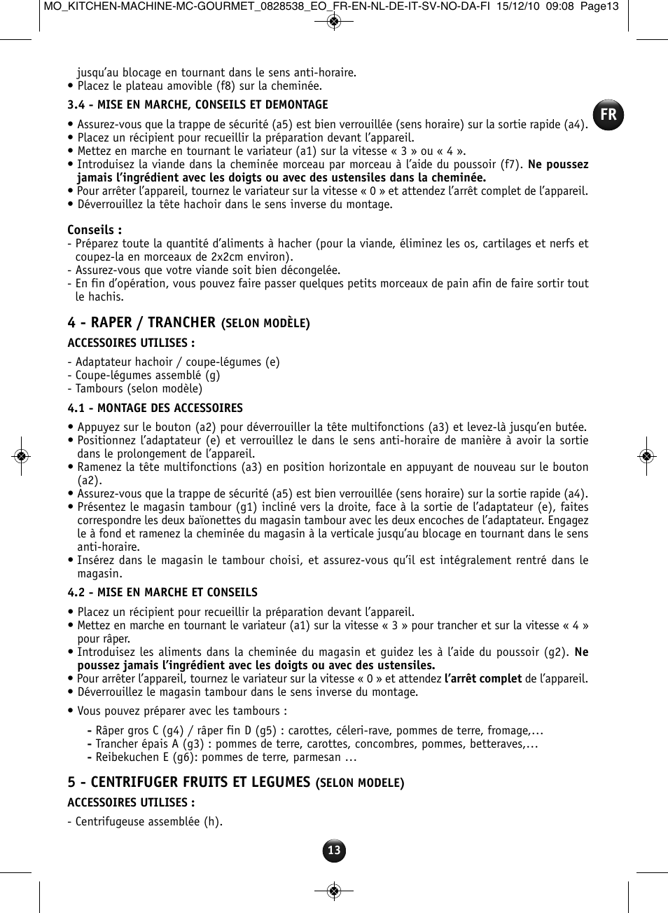 4 - raper / trancher, 5 - centrifuger fruits et legumes | Moulinex MASTERCHEF GOURMET QA402G User Manual | Page 9 / 82