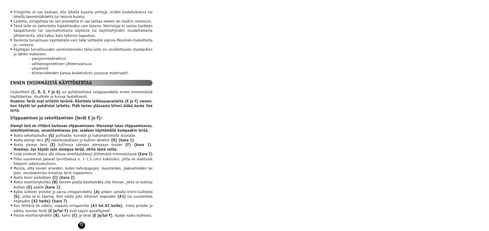 Ennen ensimmäistä käyttökertaa | Moulinex MULTI MOULINETTE AT712G User Manual | Page 74 / 108