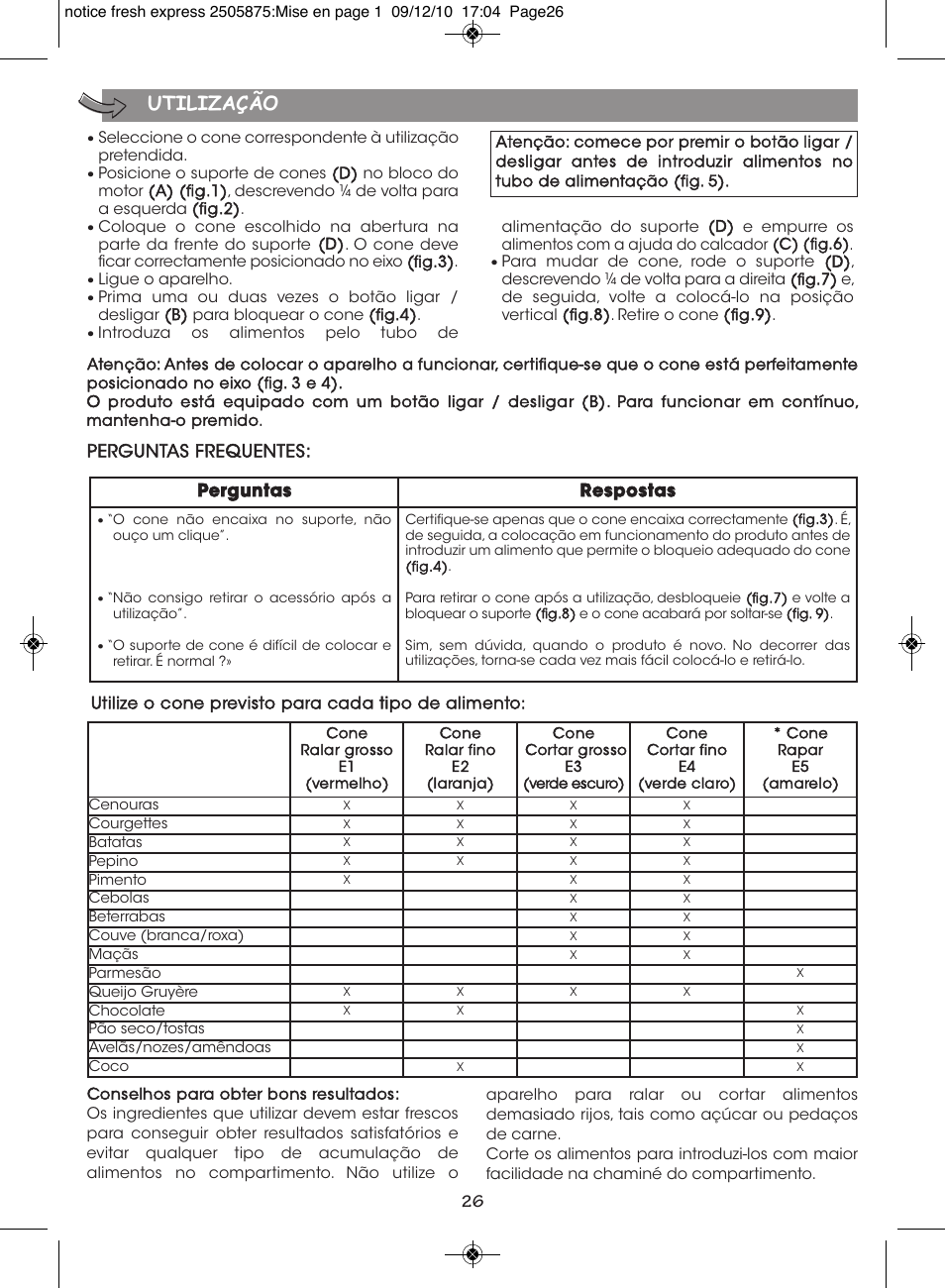 Utilização, Perguntas frequentes, Perguntas respostas | Moulinex FRESH EXPRESS DJ750G User Manual | Page 30 / 76