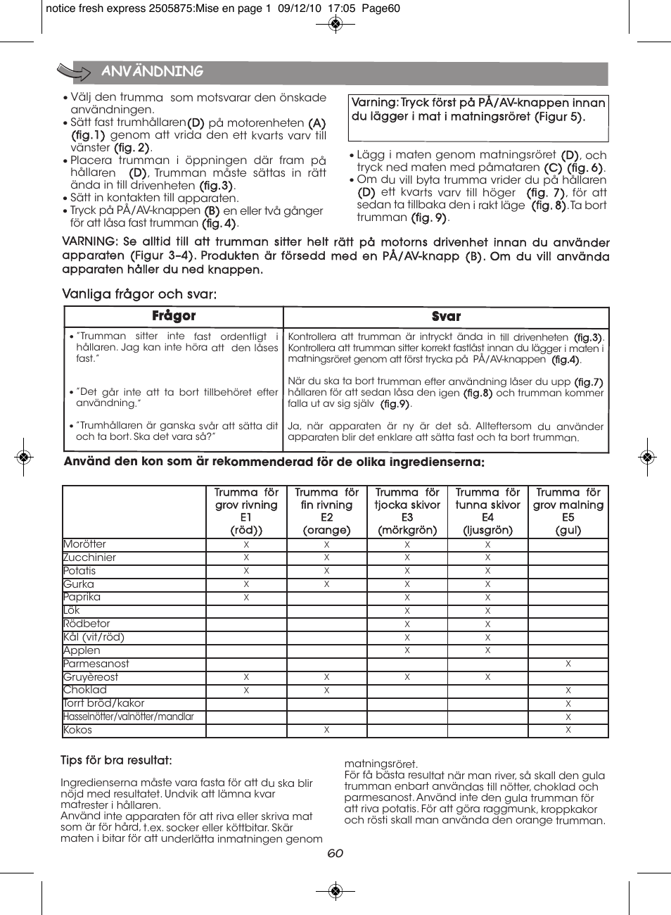 Användning, Vanliga frågor och svar, Frågor svar | Moulinex FRESH EXPRESS DJ750G User Manual | Page 64 / 76