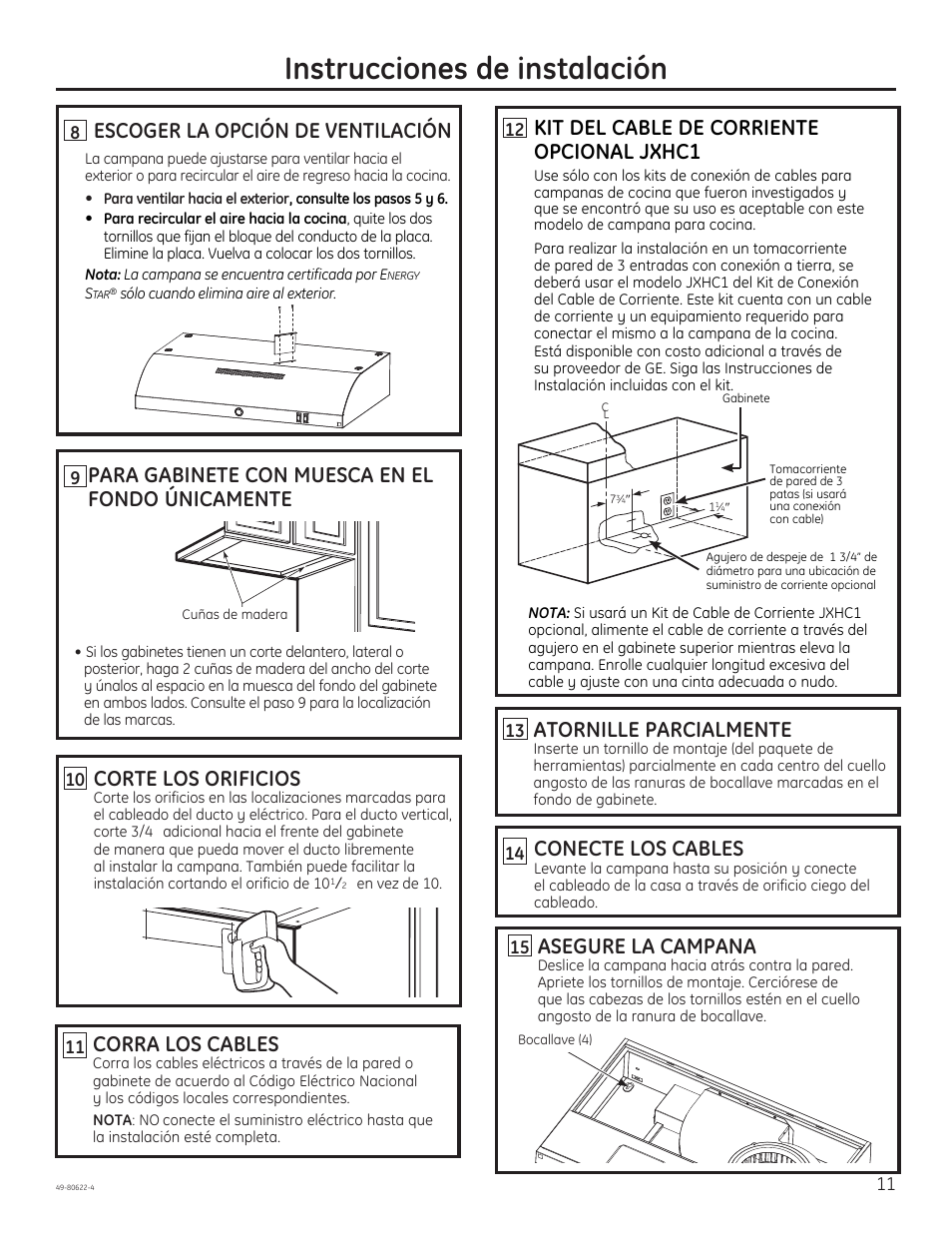 Instrucciones de instalación, Corte los orificios, Para gabinete con muesca en el fondo únicamente | Atornille parcialmente, Conecte los cables, Asegure la campana, Escoger la opción de ventilación, Corra los cables, Kit del cable de corriente opcional jxhc1 | GE JVE40DTBB User Manual | Page 27 / 32