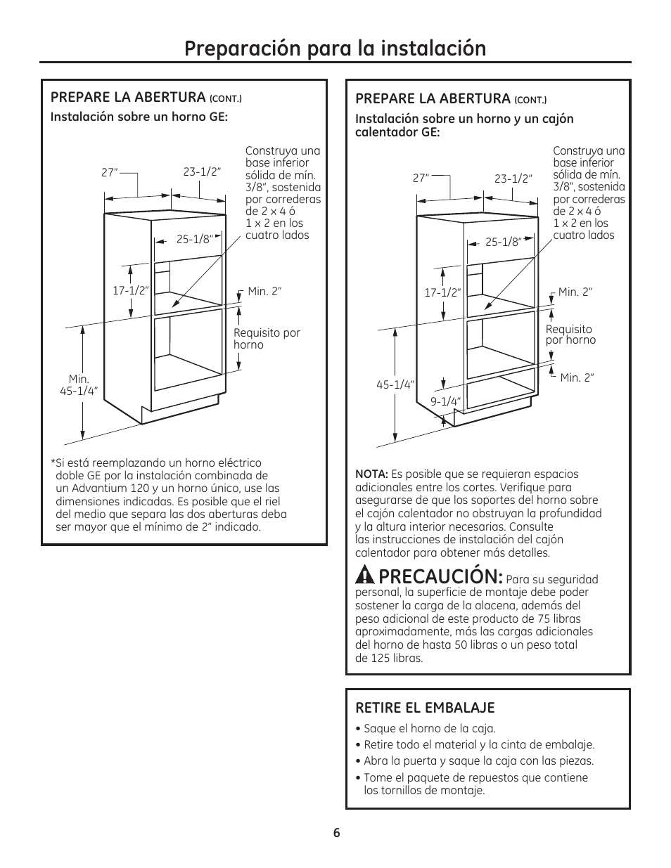 Preparación para la instalación, Precaución, Prepare la abertura | Retire el embalaje | GE PSB9100DFBB User Manual | Page 14 / 16