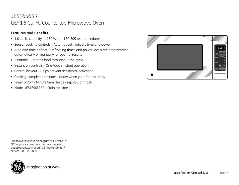 Jes1656sr, 6 cu. ft. countertop microwave oven, Features and benefits | Specification created 8/13, For answers to your monogram, Ge profile, Or ge | GE JES1656SRSS User Manual | Page 2 / 2