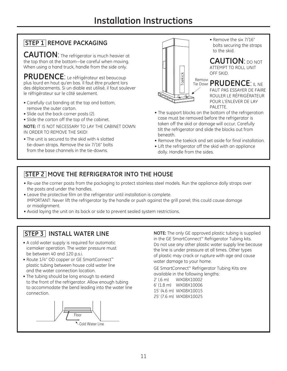 Installation instructions, Caution, Prudence | Step 1 remove packaging, Step 3 install water line, Step 2 move the refrigerator into the house | GE ZIS420NX User Manual | Page 11 / 24