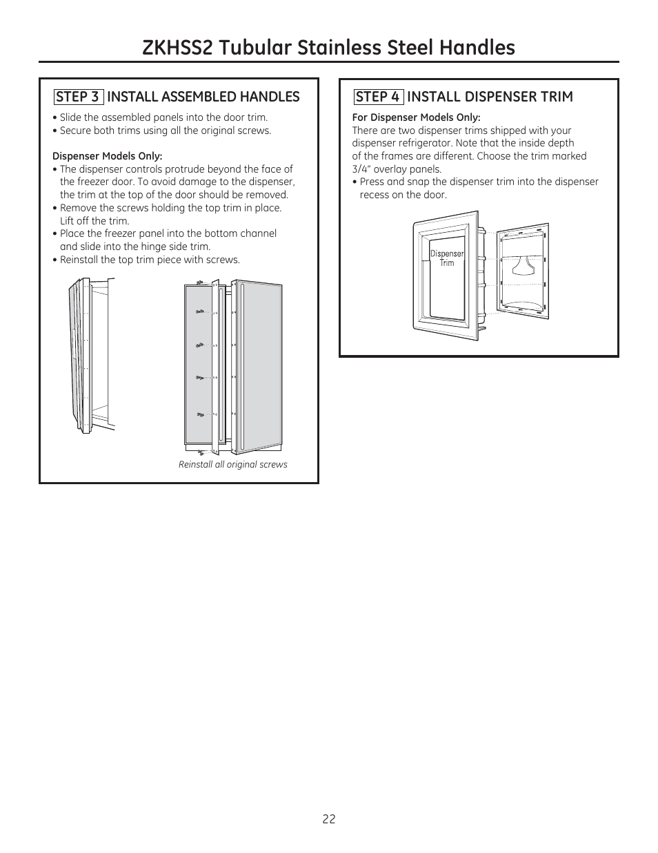 Zkhss2 tubular stainless steel handles, Step 3 install assembled handles, Step 4 install dispenser trim | GE ZIS420NX User Manual | Page 22 / 24