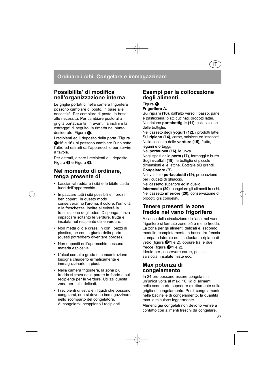 Nel momento di ordinare, tenga presente di, Esempi per la collocazione degli alimenti, Max potenza di congelamento | Bosch KGS37340 User Manual | Page 39 / 76