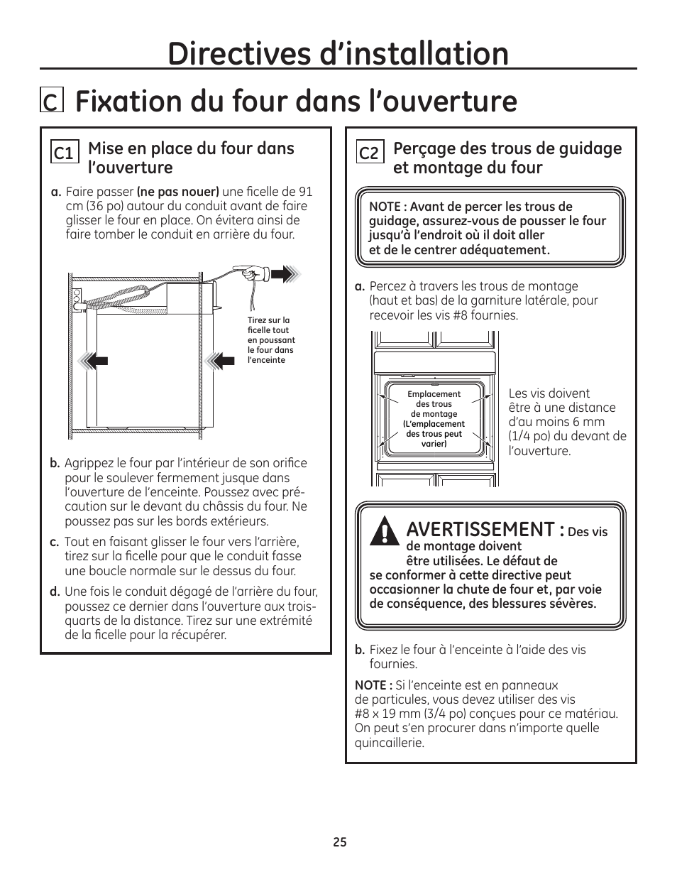 D fixation du four dans l'ouverture, Mise en place du four dans l'ouverture, Perçage des trous de guidage et montage du four | A avertissement:desvis, Directives d'installation, Cl mise en place du four dans l'ouverture, C2 perçage des trous de guidage et montage du four | GE ZET1SMSS User Manual | Page 25 / 44