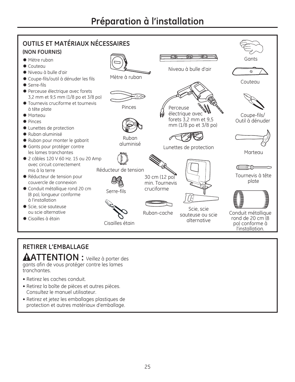 Préparation à l’installation, Attention, Outils et matériaux nécessaires | Retirer l’emballage | GE ZV830SMSS User Manual | Page 25 / 60