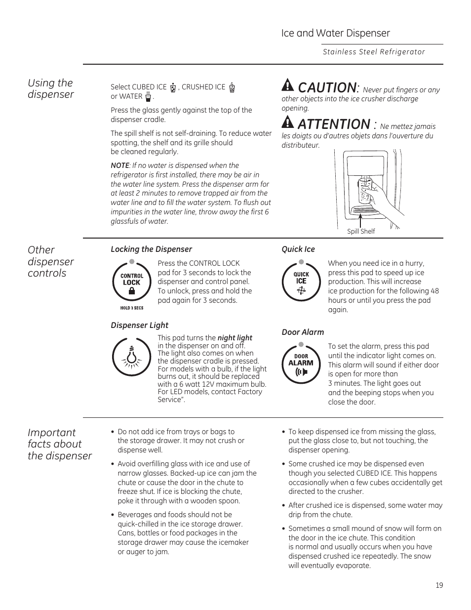 Caution, Attention, Other dispenser controls | Ice and water dispenser, Using the dispenser, Important facts about the dispenser | GE ZFSB25DXSS User Manual | Page 19 / 32