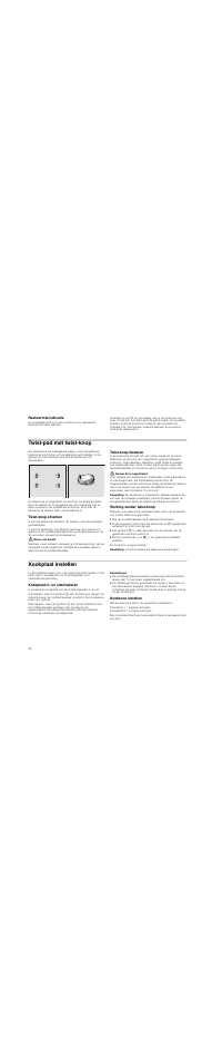 Restwarmte-indicatie, Twist-pad met twist-knop, Twist­knop afnemen | Risico van brand, Twist­knop bewaren, Gevaar door magnetisme, Aanwijzing, Werking zonder twist-knop, Met de hoofdschakelaar de kookplaat inschakelen, Kookplaat instellen | Neff T83T42N2MC User Manual | Page 48 / 60