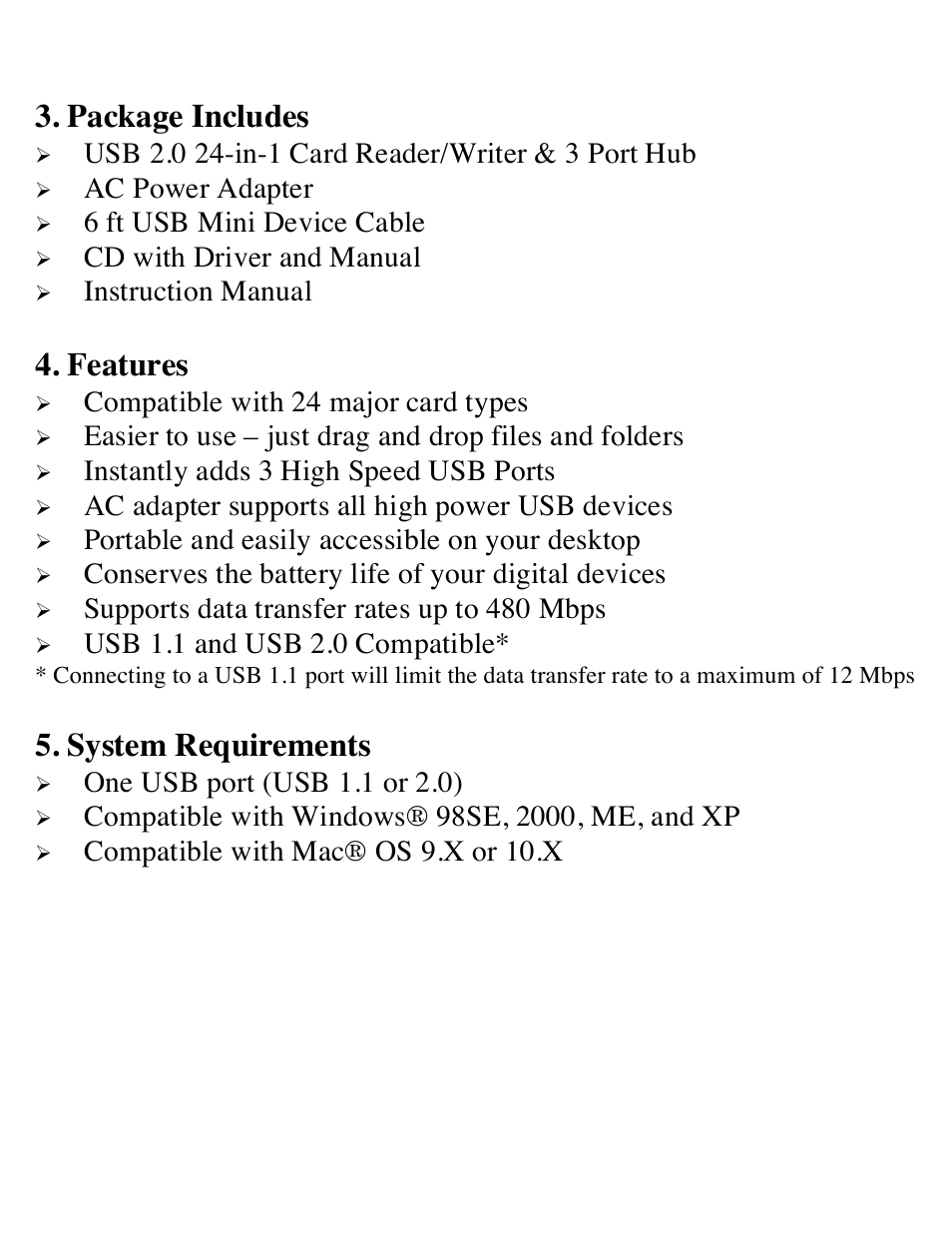 Package includes, Features, System requirements | Ac power adapter, 6 ft usb mini device cable, Cd with driver and manual, Instruction manual, Compatible with 24 major card types, Instantly adds 3 high speed usb ports, Ac adapter supports all high power usb devices | GE 97962 GE 19-in-1 Card Reader & 3-Port USB 2.0 Hub User Manual | Page 3 / 8