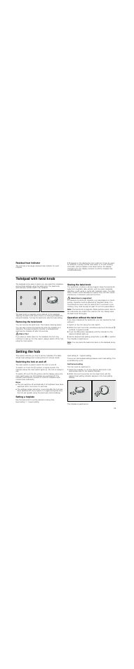 Residual heat indicator, Twistpad with twist knob, Removing the twist knob | Risk of fire, Storing the twist knob, Hazard due to magnetism, Note, Operation without the twist knob, Switch on the hob using the main switch, Setting the hob | Neff T93T42N2MK User Manual | Page 29 / 52