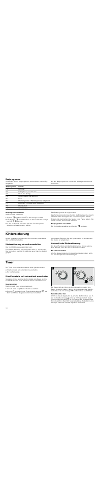Bratprogramme, Bratprogramme einstellen, Symbol ä berühren. das ‘ in der anzeige leuchtet | Bratprogramme ausschalten, Die kochstelle auswählen und symbol ä berühren, Kindersicherung, Kindersicherung ein-und ausschalten, Automatische kindersicherung, Ein- und ausschalten, Timer | Neff T83T40N0MC User Manual | Page 10 / 52