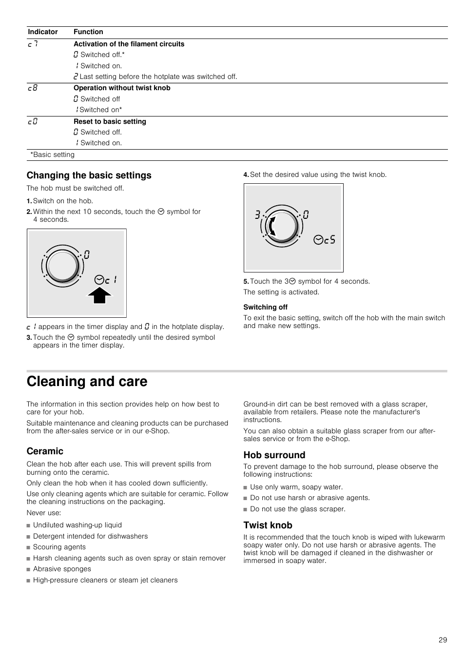 Changing the basic settings, The hob must be switched off, Switch on the hob | Set the desired value using the twist knob, Touch the 33 symbol for 4 seconds, Switching off, Cleaning and care, Ceramic, Never use, Hob surround | Neff T15T40X0 User Manual | Page 29 / 40