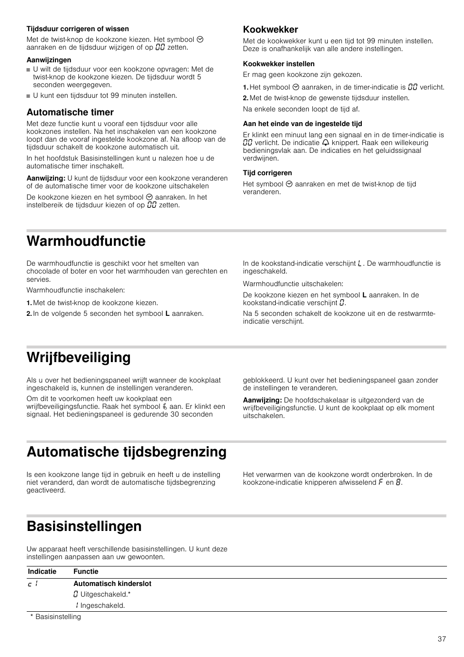 Tijdsduur corrigeren of wissen, Aanwijzingen, Automatische timer | Aanwijzing, Kookwekker, Kookwekker instellen, Er mag geen kookzone zijn gekozen, Met de twist-knop de gewenste tijdsduur instellen, Aan het einde van de ingestelde tijd, Tijd corrigeren | Neff T15T40X0 User Manual | Page 37 / 40