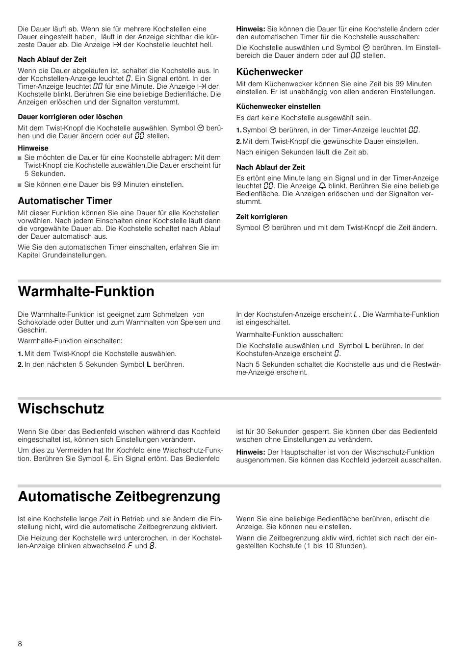 Nach ablauf der zeit, Dauer korrigieren oder löschen, Hinweise | Automatischer timer, Hinweis, Küchenwecker, Küchenwecker einstellen, Es darf keine kochstelle ausgewählt sein, Symbol 3 berühren, in der timer-anzeige leuchtet, Zeit korrigieren | Neff T15T40X0 User Manual | Page 8 / 40