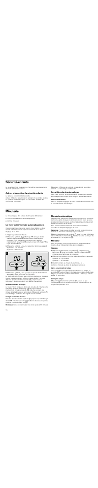 Sécuritéenfants, Activer et désactiver la sécuritéenfants, La table de cuisson doit être éteinte | Sécuritéenfants automatique, Activer et désactiver, Minuterie, Un foyer doit s'éteindre automatiquement, Réglage de la durée, Régler la position de chauffe, Après écoulement du temps | Neff T13D20N1 User Manual | Page 16 / 36