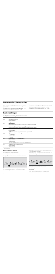 Automatische tijdsbegrenzing, Basisinstellingen, Basisinstellingen wijzigen | De kookplaat dient uitgeschakeld te zijn, De kookplaat inschakelen, Het symbool f 4 seconden lang aanraken, Uitschakelen | Neff T13D20N1 User Manual | Page 34 / 36