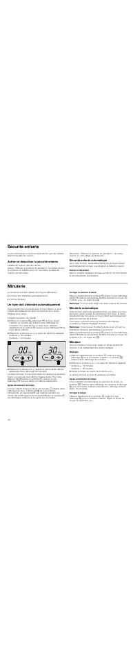 Sécuritéenfants, Activer et désactiver la sécuritéenfants, Sécuritéenfants automatique | Activer et désactiver, Minuterie, Un foyer doit s'éteindre automatiquement, Régler la position de chauffe, Après écoulement du temps, Corriger ou annuler la durée, Remarque | Neff T18D44N1 User Manual | Page 16 / 36