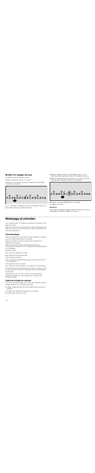 Modifier les réglages de base, Mettre la table de cuisson en service, Effleurer le symbole ð pendant 4 secondes | Désactiver, Nettoyage et entretien, Vitrocéramique, Cadre de la table de cuisson | Neff T13D80N1 User Manual | Page 18 / 36
