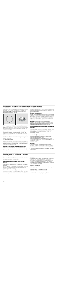 Dispositif twist-pad avec bouton de commande, Retirer le bouton de commande twist-pad, M risque d'incendie | Ranger le bouton de commande twist-pad, M danger par magnétisme, Remarque, Fonctionnement sans bouton de commande twist-pad, Remarques, Réglage de la table de cuisson, Mettre la table de cuisson sous et hors tension | Neff T15T82X0 User Manual | Page 16 / 44