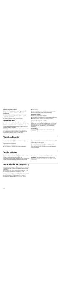 Tijdsduur corrigeren of wissen, Aanwijzingen, Automatische timer | Aanwijzing, Kookwekker, Kookwekker instellen, Met de twist-knop de gewenste tijdsduur instellen, Aan het einde van de ingestelde tijd, Tijd corrigeren, Warmhoudfunctie | Neff T15T82X0 User Manual | Page 38 / 44
