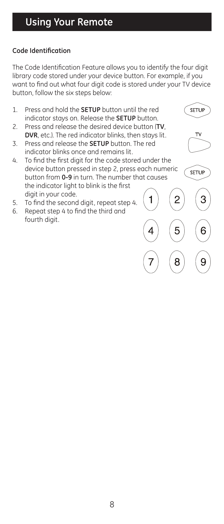 Using your remote | GE 20622 GE Universal Remote User Manual | Page 8 / 15