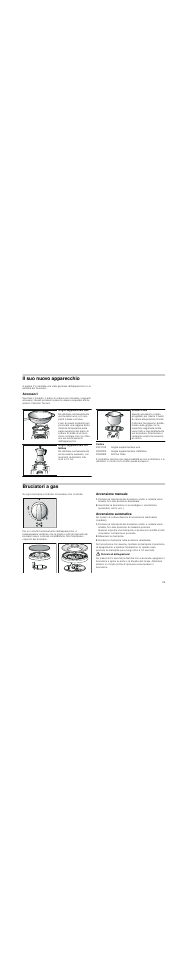 Il suo nuovo apparecchio, Accessori, Codice | Bruciatori a gas, Accensione manuale, Accensione automatica, Rilasciare la manopola, Ruotare la manopola nella posizione desiderata, Pericolo di deflagrazione | Neff T25Z55N1 User Manual | Page 29 / 39