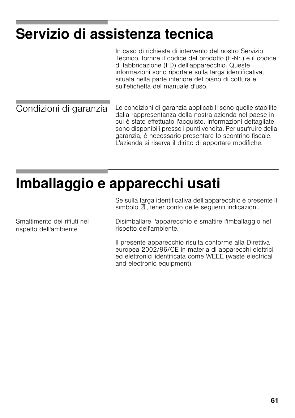 Smaltimento dei rifiuti nel rispetto dell'ambiente, Servizio di assistenza tecnica, Imballaggio e apparecchi usati | Condizioni di garanzia | Neff T23R46N0 User Manual | Page 60 / 60