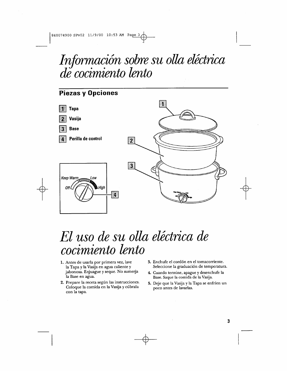Piezas y opciones, F tapa, 2 vasija | 3 base, Perilla de control, El uso de su olla eléctrica de cocimiento lento, Información sobre su olla, Eléctrica de cocimiento lento, El uso de su olla eléctrica, De cocimiento lento | GE 106661 User Manual | Page 11 / 16