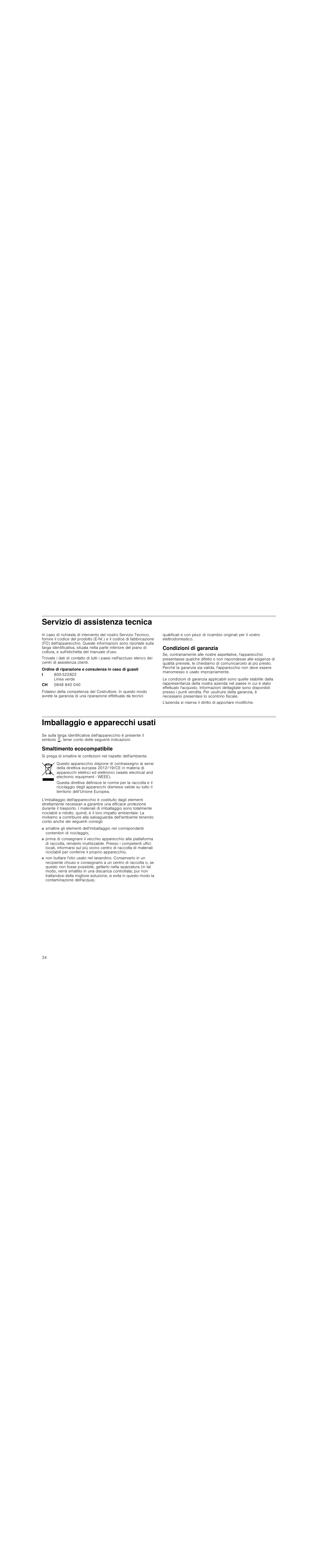 Servizio di assistenza tecnica, Condizioni di garanzia, Imballaggio e apparecchi usati | Smaltimento ecocompatibile | Neff T23R46N0  EU User Manual | Page 34 / 35