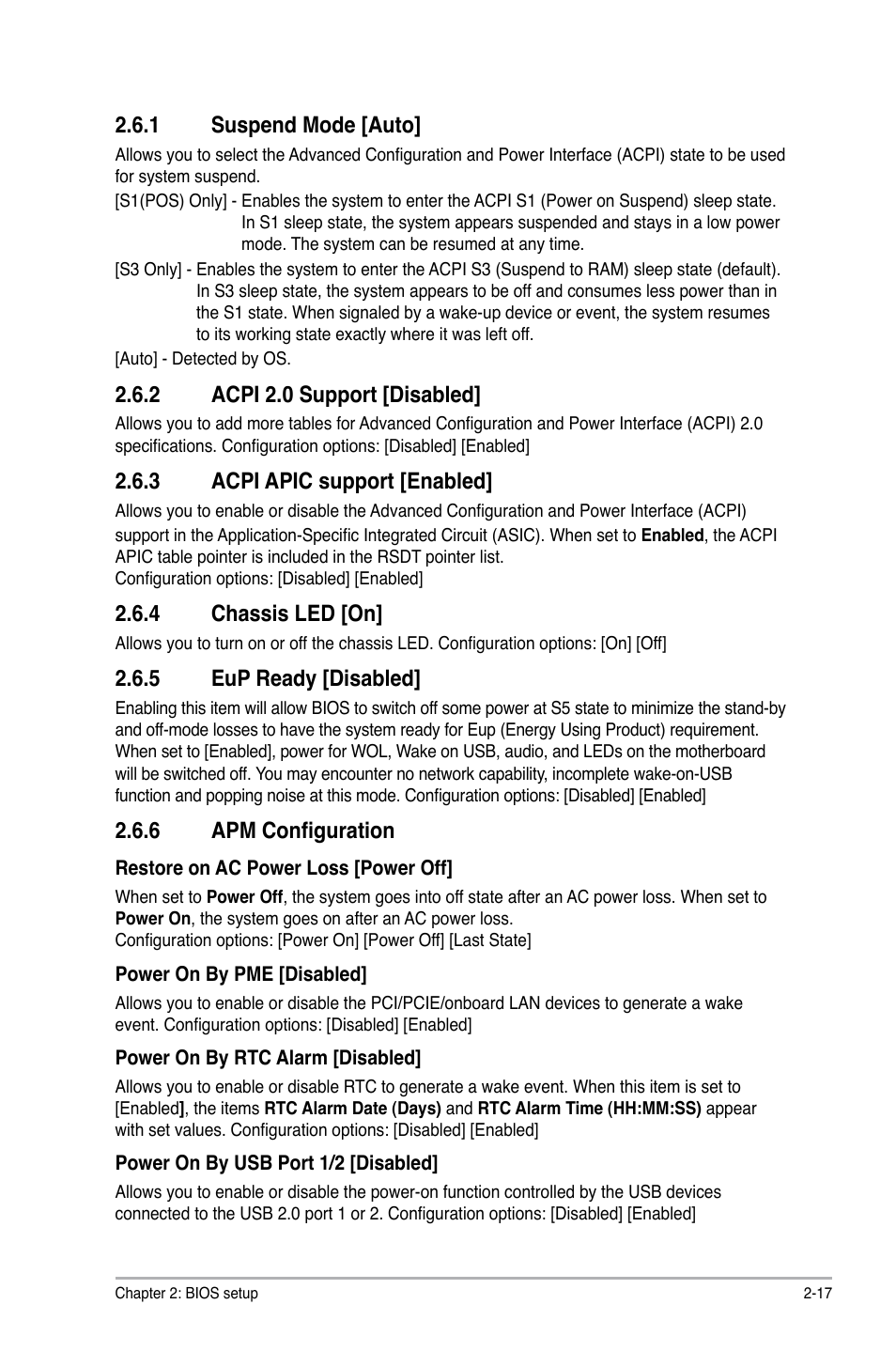 1 suspend mode [auto, 2 acpi 2.0 support [disabled, 3 acpi apic support [enabled | 4 chassis led [on, 5 eup ready [disabled, 6 apm configuration, Suspend mode [auto] -17, Acpi 2.0 support [disabled] -17, Acpi apic support [enabled] -17, Chassis led [on] -17 | Asus M4A785G HTPC/RC User Manual | Page 67 / 72